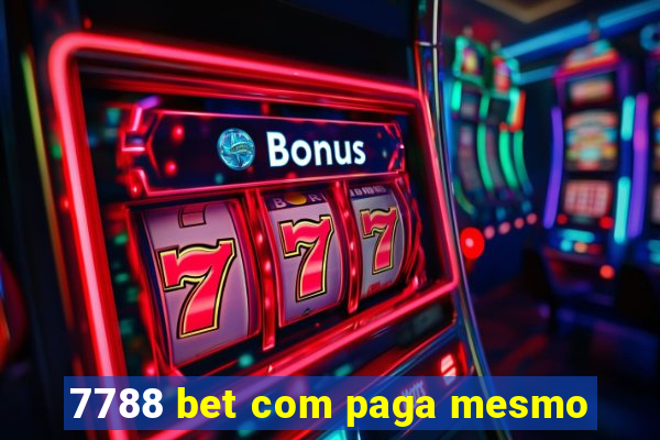 7788 bet com paga mesmo