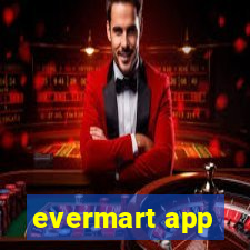 evermart app