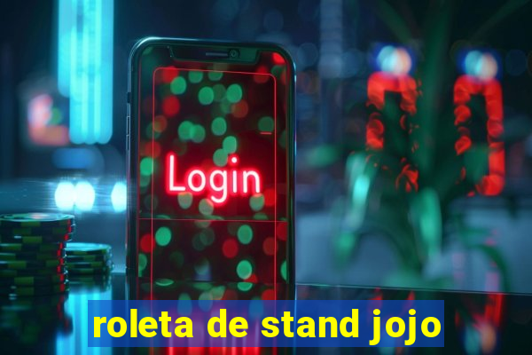 roleta de stand jojo