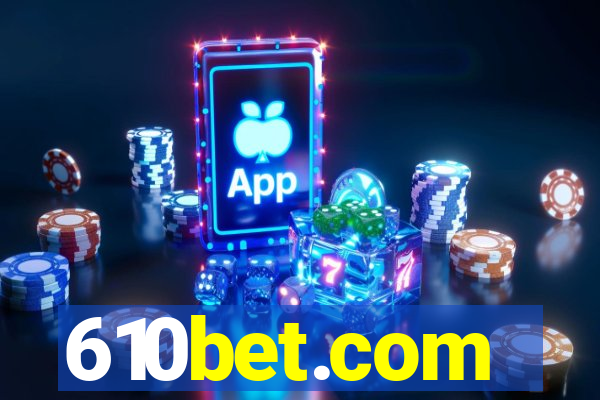 610bet.com