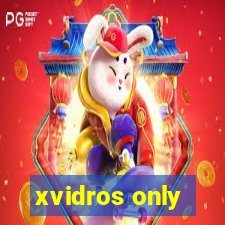 xvidros only