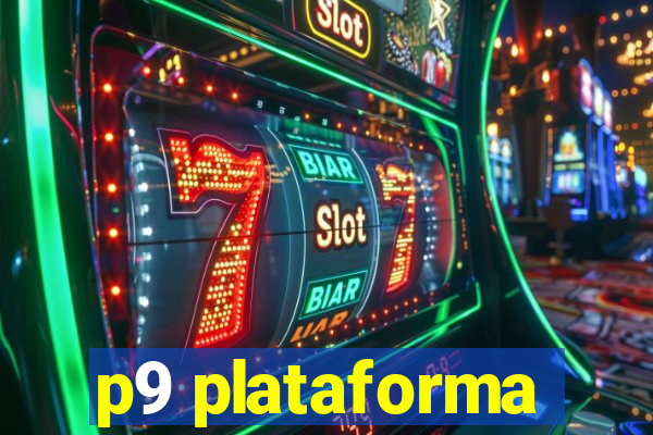 p9 plataforma