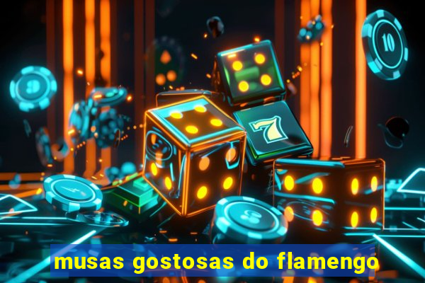 musas gostosas do flamengo