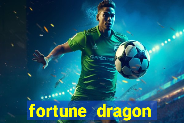 fortune dragon ganho certo