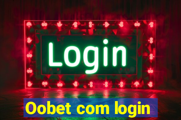 Oobet com login