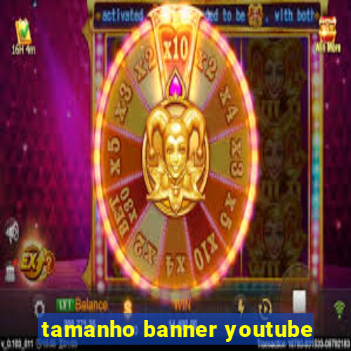 tamanho banner youtube