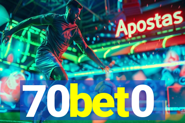 70bet0