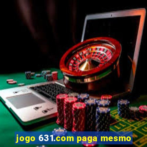 jogo 631.com paga mesmo