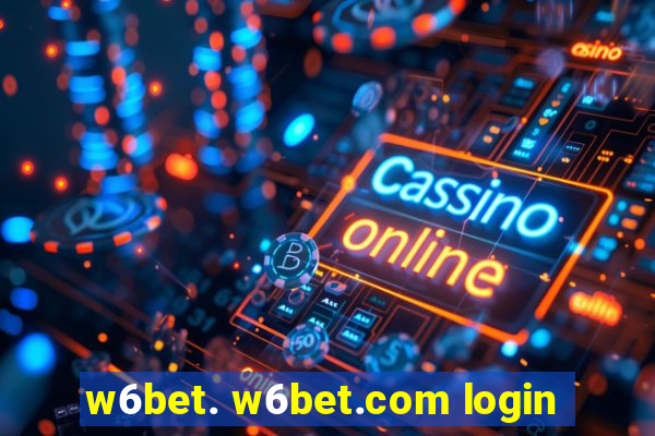 w6bet. w6bet.com login