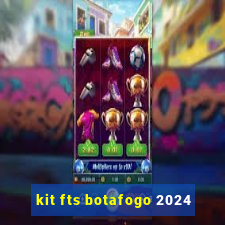 kit fts botafogo 2024