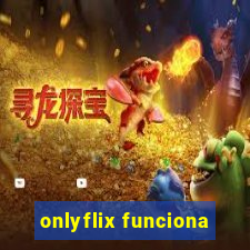 onlyflix funciona