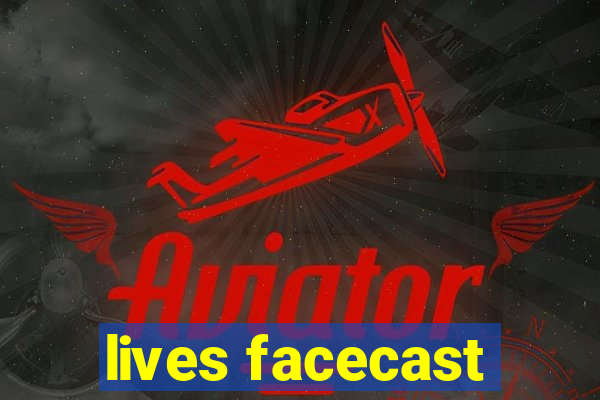 lives facecast