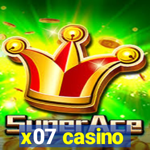 x07 casino