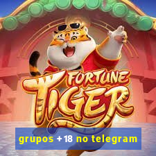 grupos +18 no telegram