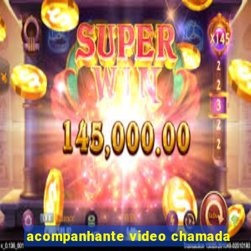 acompanhante video chamada