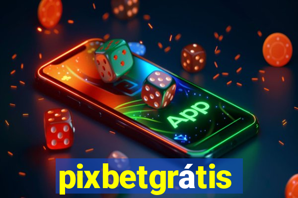 pixbetgrátis