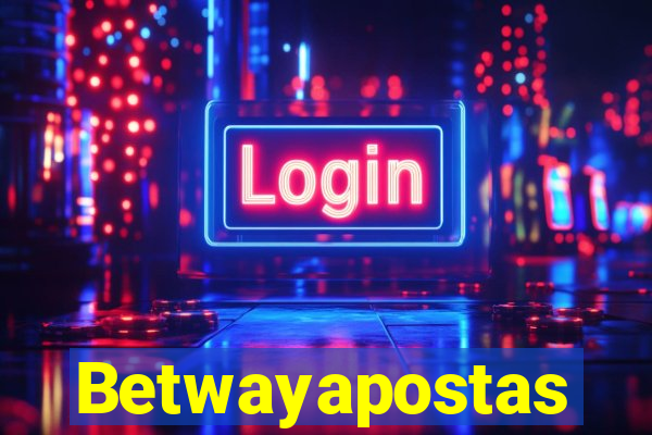 Betwayapostas