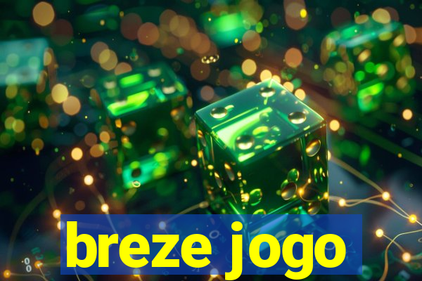 breze jogo