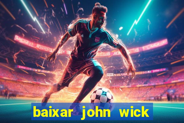 baixar john wick de volta ao jogo mega