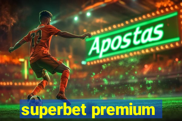 superbet premium