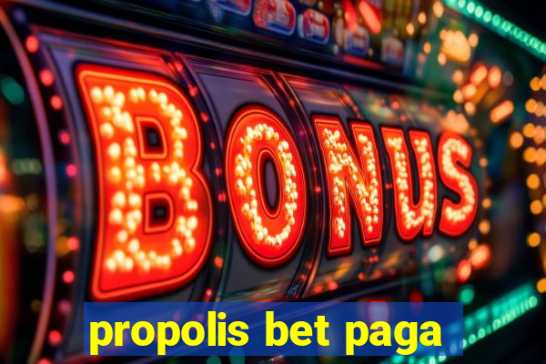 propolis bet paga