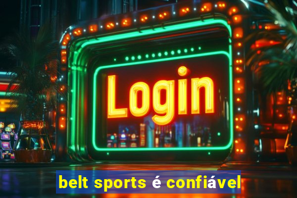 belt sports é confiável