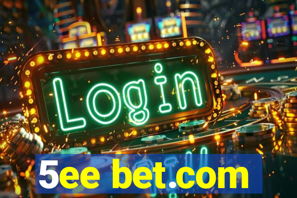 5ee bet.com