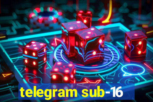 telegram sub-16