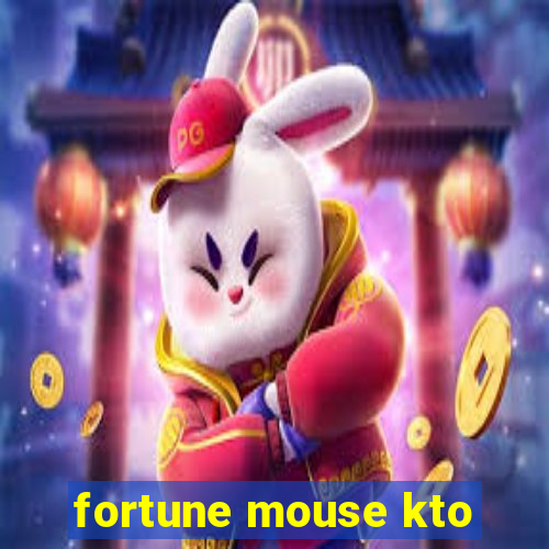 fortune mouse kto