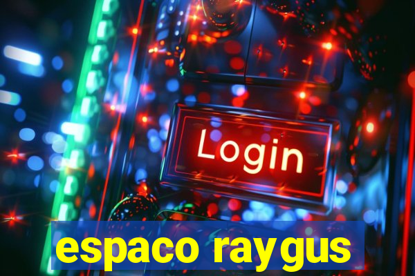 espaco raygus