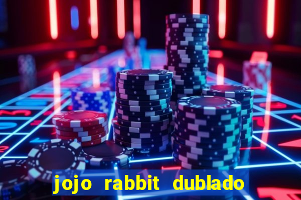 jojo rabbit dublado assistir online