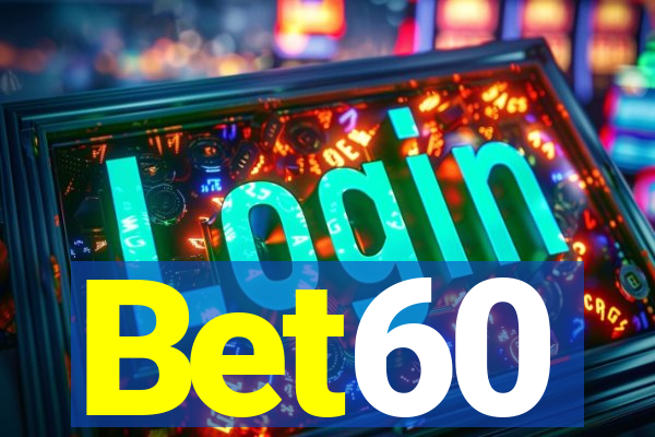 Bet60