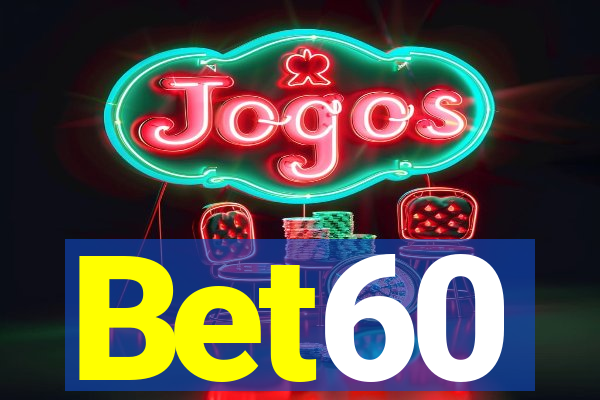 Bet60