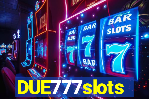 DUE777slots