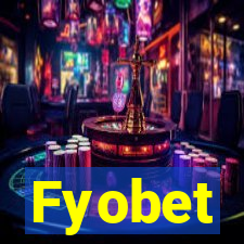 Fyobet