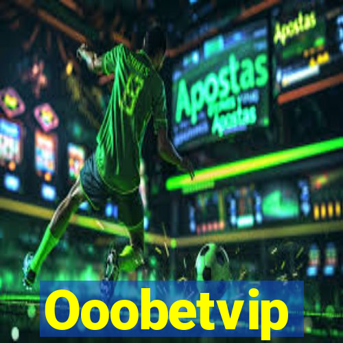 Ooobetvip