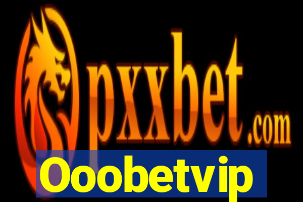 Ooobetvip