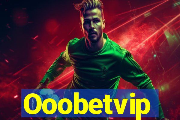 Ooobetvip