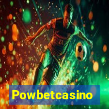 Powbetcasino