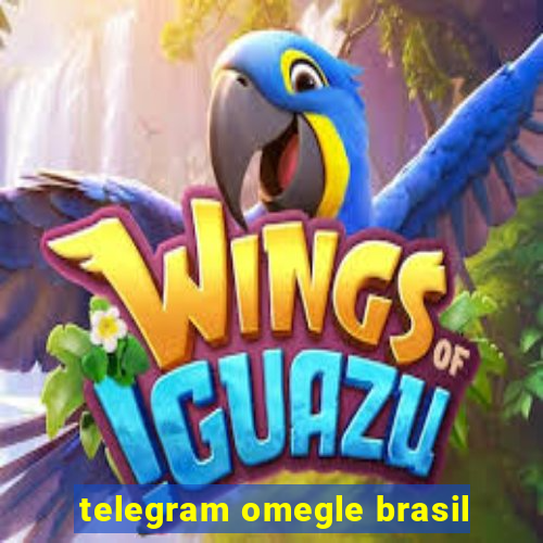 telegram omegle brasil