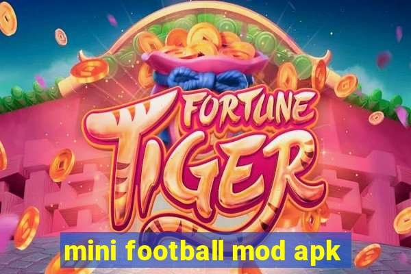 mini football mod apk