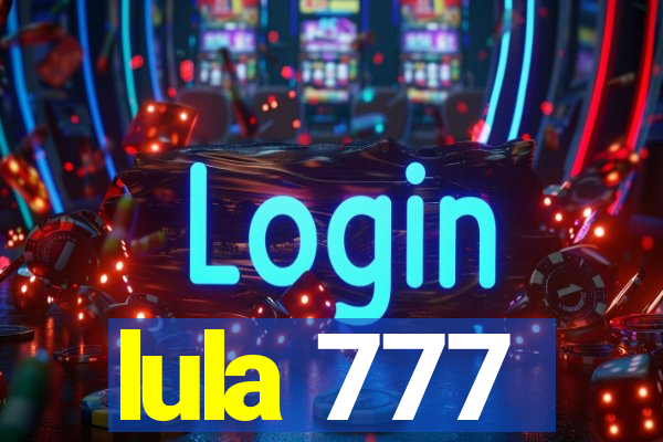 lula 777