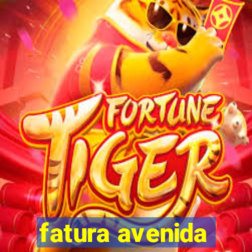 fatura avenida