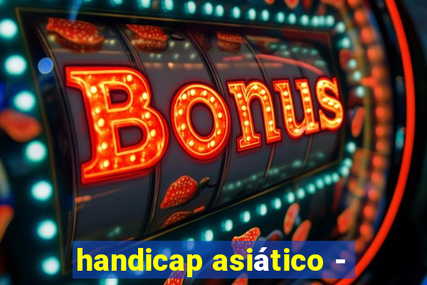 handicap asiático -