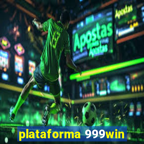 plataforma 999win