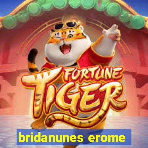 bridanunes erome