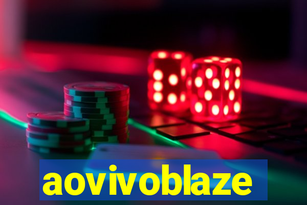 aovivoblaze