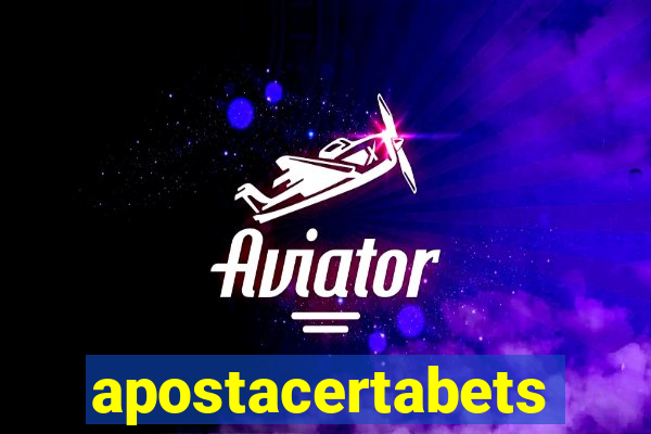 apostacertabets