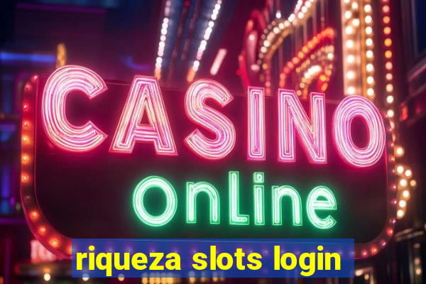 riqueza slots login