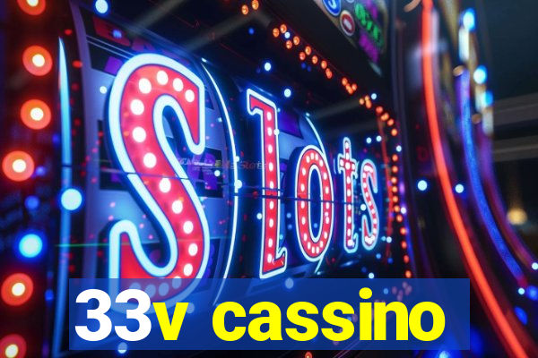 33v cassino